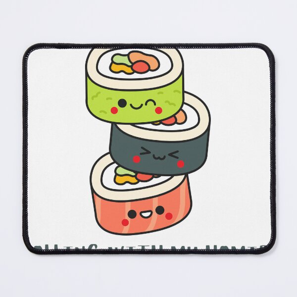 Item preview, Foodie Quote Pun Humor - Sushi Rolls designed and sold by holaitssher.