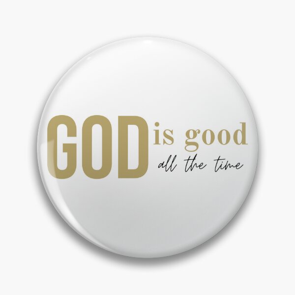 Item preview, God is good all the time designed and sold by Agit.