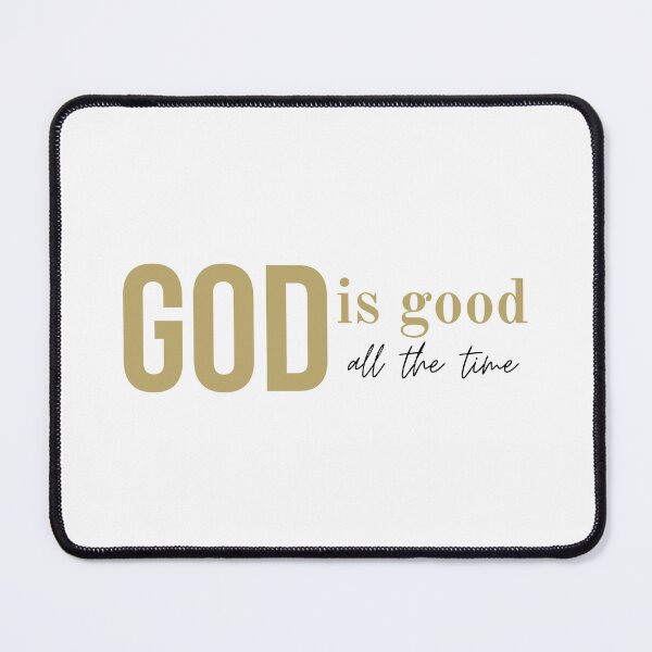 Item preview, God is good all the time designed and sold by Agit.
