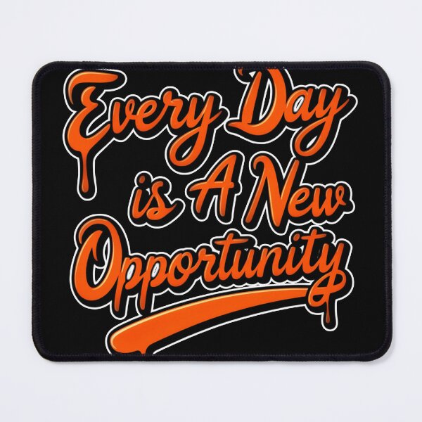 Item preview, Every Day is a New Opportunity 48 designed and sold by Zeir Shop.