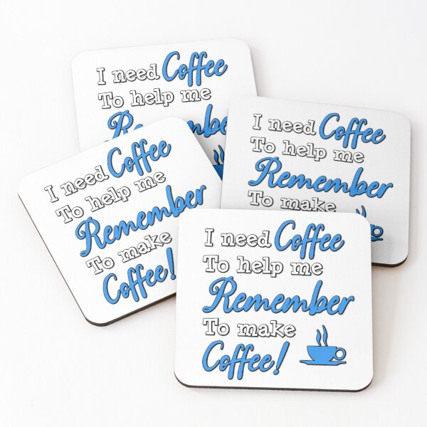 Item preview, I Need Coffee to Help Me Remember to Make Coffee! – The Ultimate Morning Motto designed and sold by DLawsonDesigns.