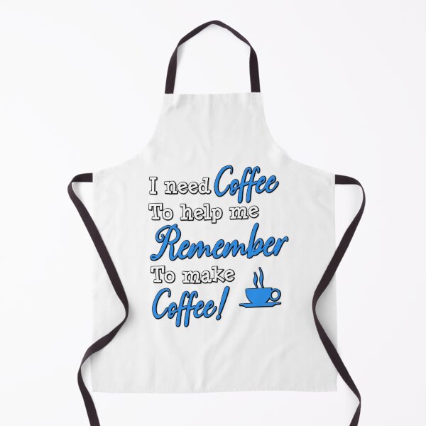 Item preview, I Need Coffee to Help Me Remember to Make Coffee! – The Ultimate Morning Motto designed and sold by DLawsonDesigns.