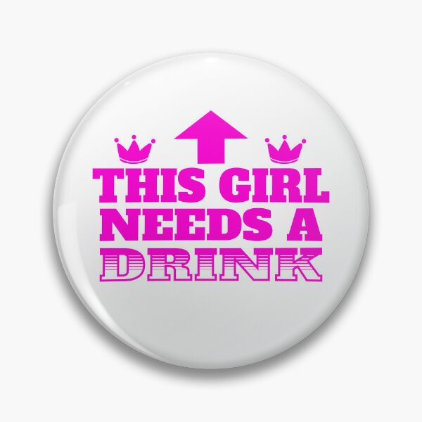 Item preview, this girl needs a drink designed and sold by LayersDesign.