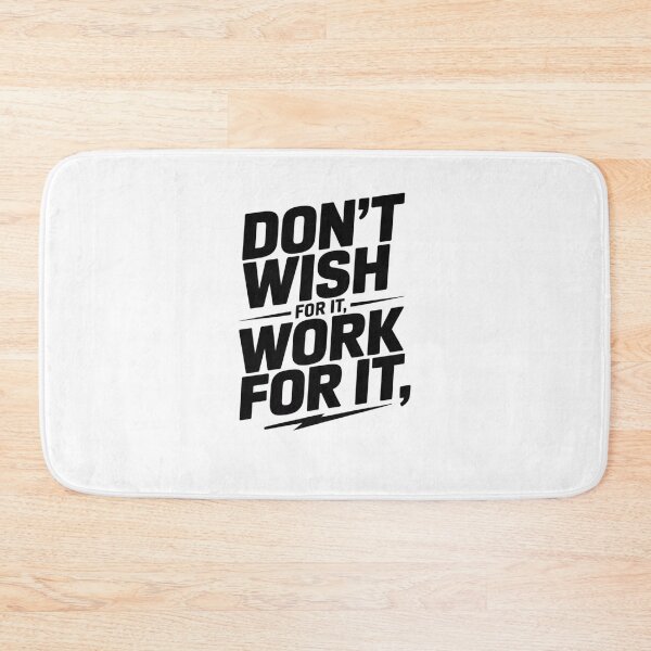 Item preview, Don't Wish For It, Work For It designed and sold by Mateusz Majcherek.