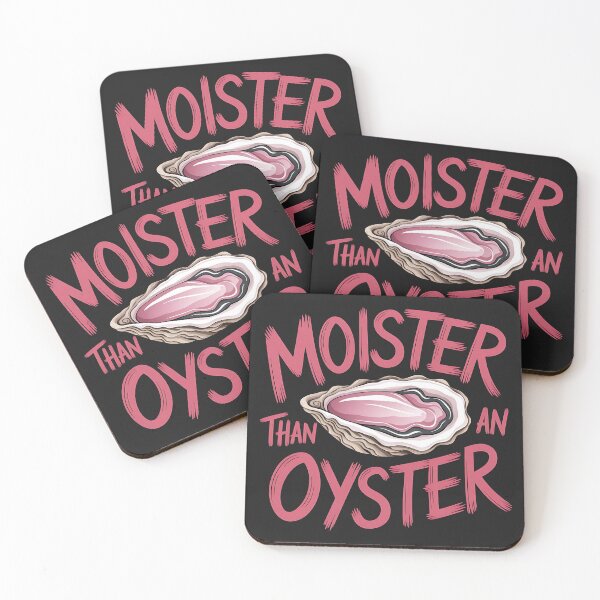 Item preview, Moister Than an Oyster designed and sold by AwesomeBeyondLimits.