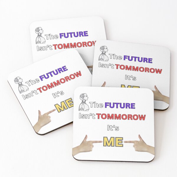 Item preview, The Future isn't Tommorow, It's Me designed and sold by Lucky Arts With Love.