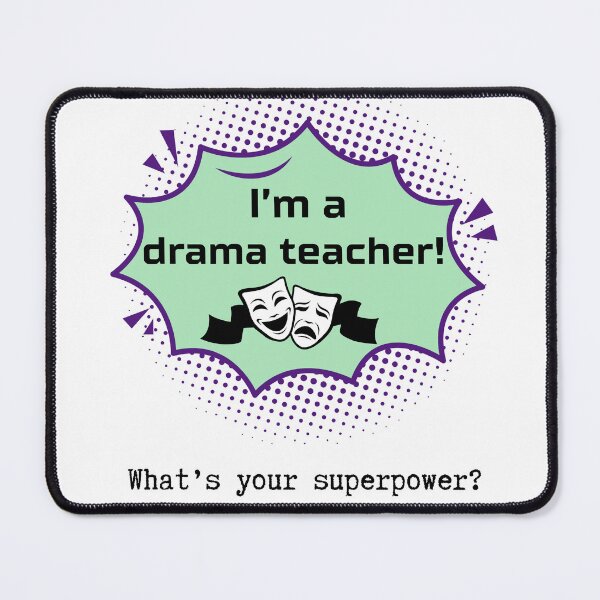 Item preview, I'm a drama teacher superhero designed and sold by Ophelia's Wardrobe.