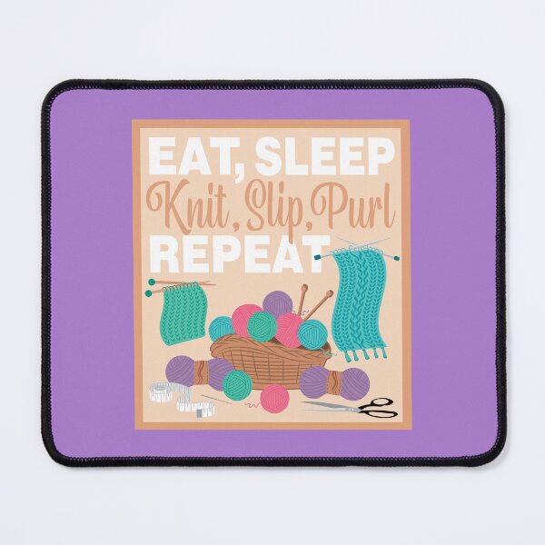 Item preview, Eat Sleep Repeat Knitting - Knitting items - MULTI COLORS designed and sold by StellarFX.