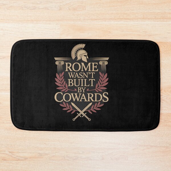 Item preview, Rome wasnt built by Cowards designed and sold by Dilwish5.