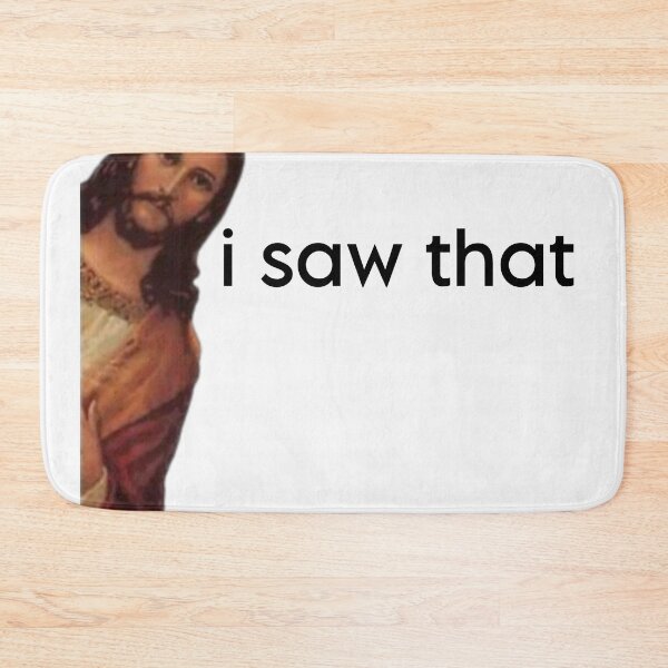 Item preview, Funny jesus i saw that meme designed and sold by vyascreations.