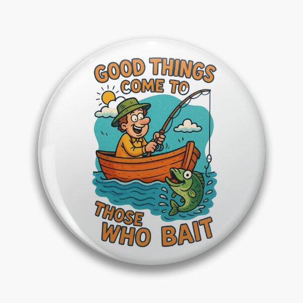 Item preview, Funny Fishing T-Shirt – Good Things Come to Those Who Bait designed and sold by IdolejaArt.