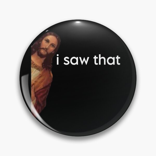 Item preview, Funny jesus i saw that meme designed and sold by vyascreations.