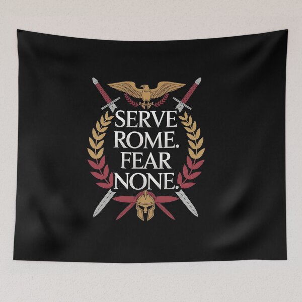 Item preview, Serve Rome Fear None designed and sold by Dilwish5.