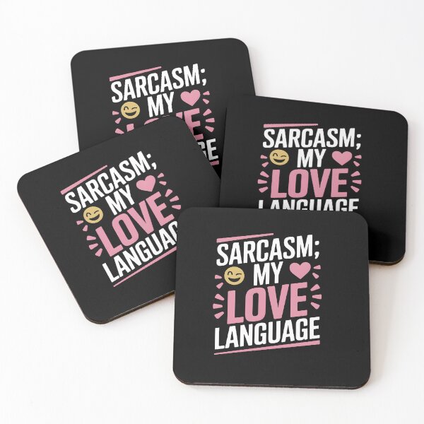 Item preview, Sarcasm my Love Language designed and sold by Dilwish5.