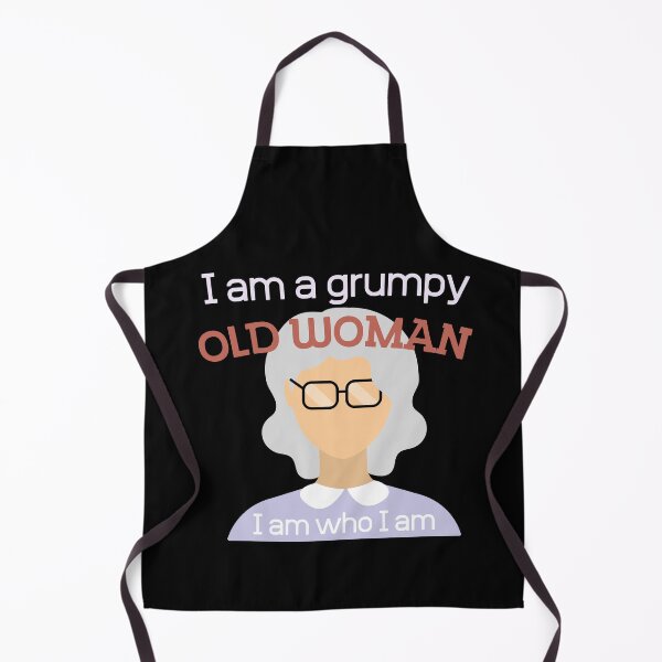 Item preview, I am a grupmy Old Woman, I am who I am designed and sold by Klaudesign.