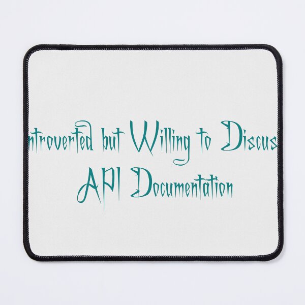 Item preview, Introverted but Willing to Discuss API Documentation designed and sold by PromptWired.