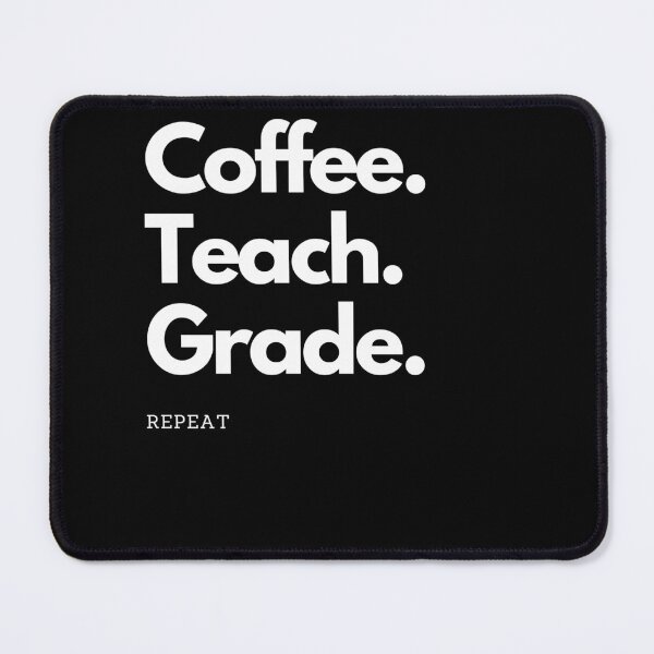 Item preview, Coffee. Teach. Grade. Repeat. designed and sold by YouTeeShirt.