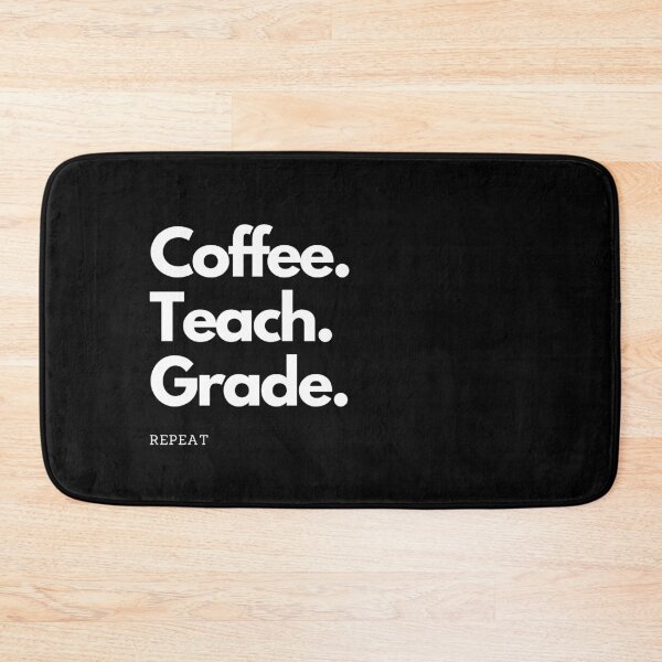 Item preview, Coffee. Teach. Grade. Repeat. designed and sold by YouTeeShirt.