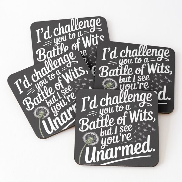 Item preview, I Would Challenge You To A Battle Of Wits But I See You Are Unarmed designed and sold by universe-hold ⭐⭐⭐⭐⭐.