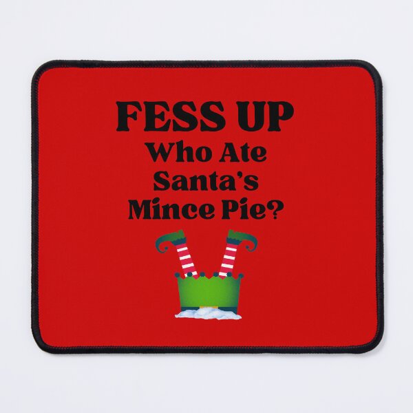 Item preview, FESS UP - Who Ate Santa's Mince Pie? designed and sold by MPC-Mince-Pies.