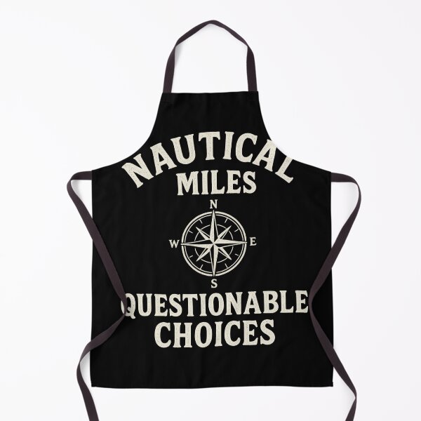 Item preview, Nautical Miles - Questionable Choices designed and sold by Barefoot and Booked.