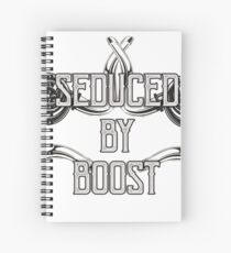 Seduced by Boost - #4 Spiral Notebook