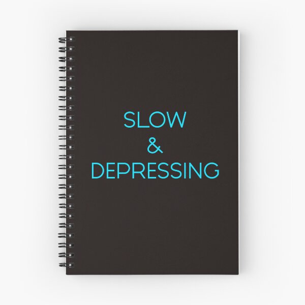 Item preview, SLOW & DEPRESSING designed and sold by Amanda Acevedo .