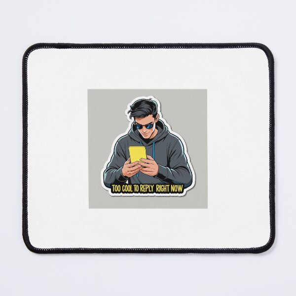 Item preview, Too Cool to Reply Sticker designed and sold by udaymehta911.