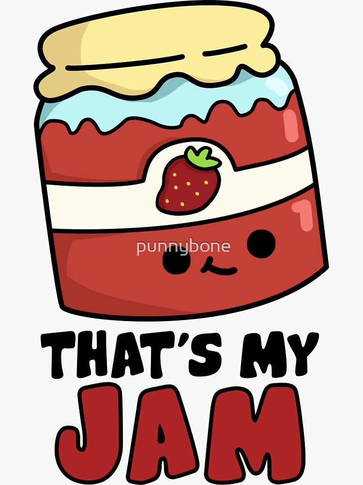 "That's My Jam Food Pun" Sticker for Sale by punnybone Redbubble