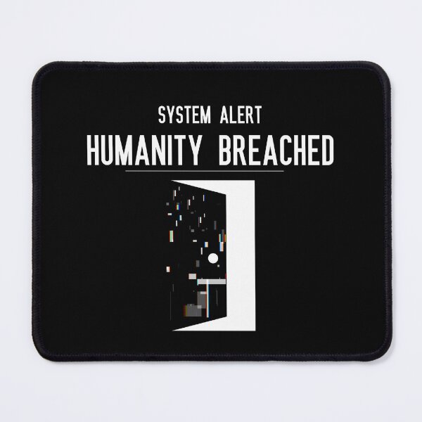 Item preview, System Alert – Humanity Breached (Glitch Door Version) designed and sold by Jdee23.