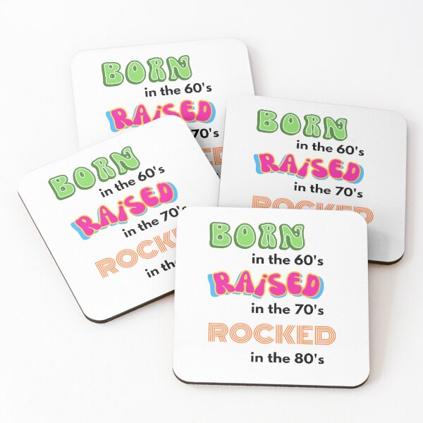 Item preview, Born in the 60's Raised in the 70's Rocked in the 80's multicolored  designed and sold by Bite Me T-Shirts.