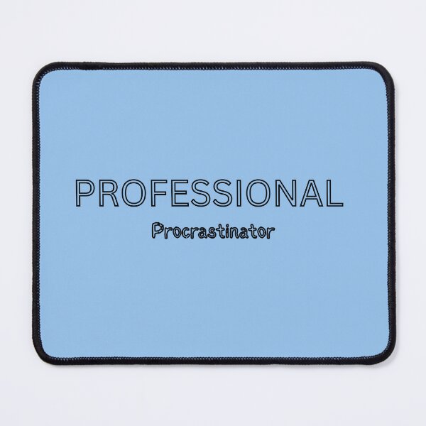 Item preview, Professional Procrastinator Funny Quote Design designed and sold by thecrackedmoon.