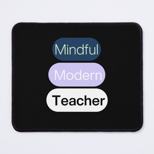 Item preview, Mindful. Modern. Teacher. designed and sold by YouTeeShirt.