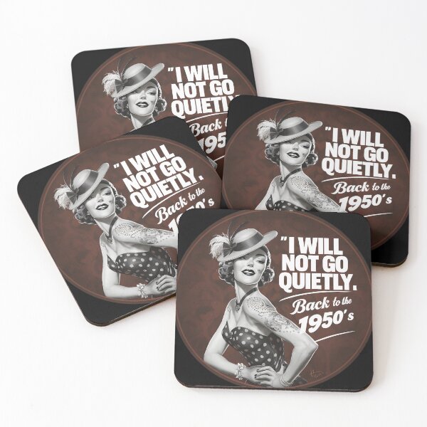 Item preview, Vintage 1950s woman in polka dots & hat with 'I WILL NOT GO QUIETLY' text & 'BACK TO THE 1950s' note. Bold, elegant, empowering retro design. designed and sold by Brian Hibbs.