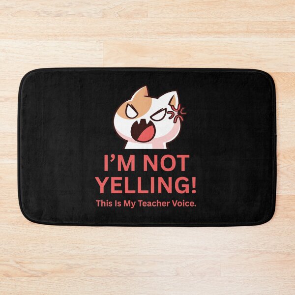 Item preview, I’M NOT YELLING – Funny Angry Cat Teacher Voice | Loud Educator -Humorous designed and sold by Cree8if.