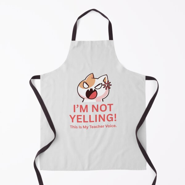 Item preview, I’M NOT YELLING – Funny Angry Cat Teacher Voice | Loud Educator -Humorous designed and sold by Cree8if.