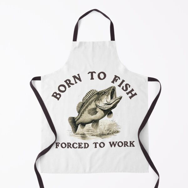 Item preview, Born to Fish, Forced to Work Trout Fisherman designed and sold by Nerdygirlteez.