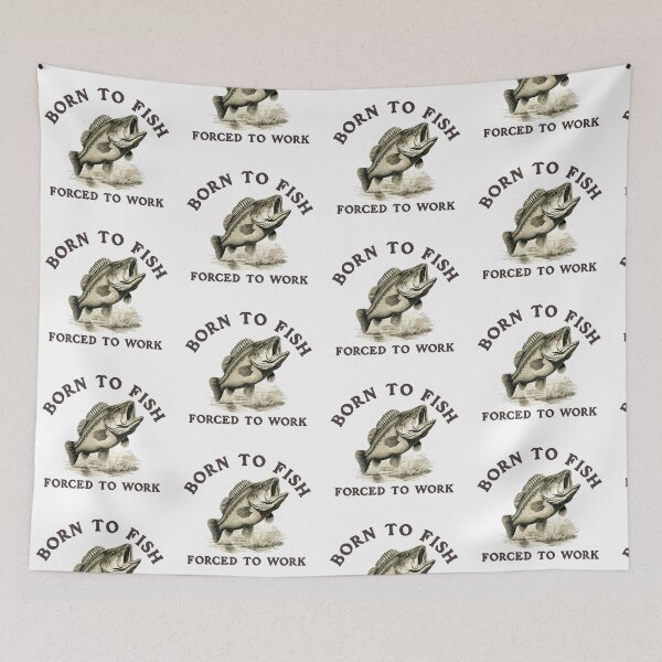 Item preview, Born to Fish, Forced to Work Trout Fisherman  designed and sold by Nerdygirlteez.
