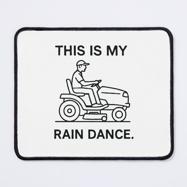 Item preview, Mowing the Lawn - This Is My Rain Dance (Father's Day) designed and sold by Comfy Relic Studio.