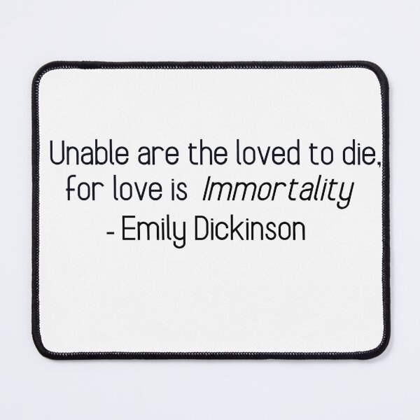 Item preview, Unable are the loved to die, Emily Dickinson quote designed and sold by ELLJAY-Designs.
