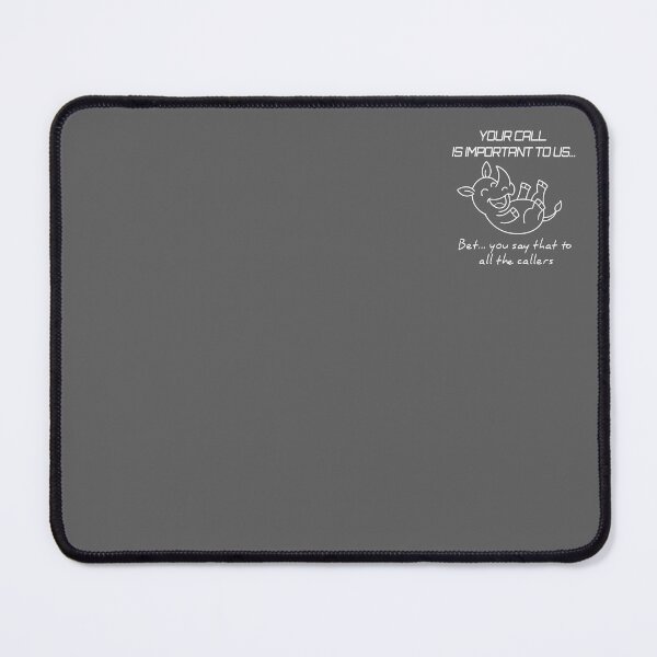 Item preview, Your Call Is Important – Sarcastic Rhino designed and sold by Pacific Art.