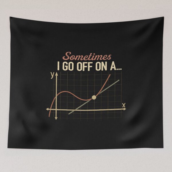 Item preview, Sometimes I Go Off On A Tangent Funny Math Teacher Lover Gift  designed and sold by alenaz.