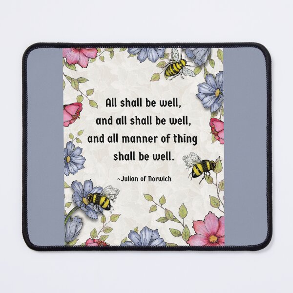 Item preview, All Shall Be Well, Julian of Norwich, Flowers and Bees Artwork designed and sold by JoyfulWhimsy.