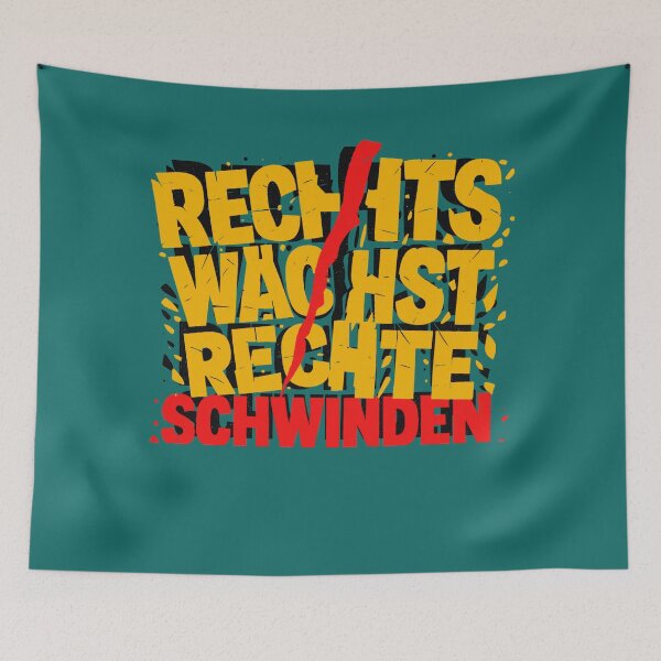 Item preview, Rechts wächst – Politisches Statement designed and sold by Pacific Art.