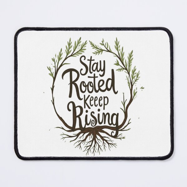 Item preview, Stay Rooted, Keep Rising ? designed and sold by RAmood.