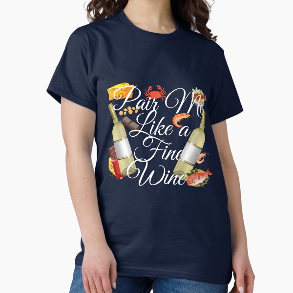 Item preview, Pair Me Like a Fine Wine designed and sold by TeeTrendz_Hub.