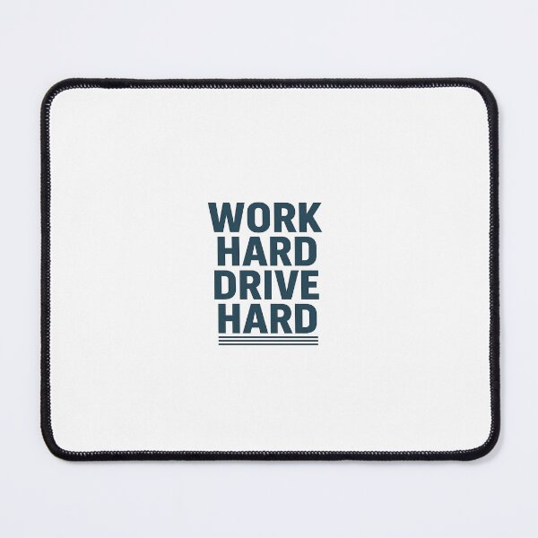 Item preview, Work Hard Drive Hard – Bold Car Life Quote Design designed and sold by sanjaydesigns.