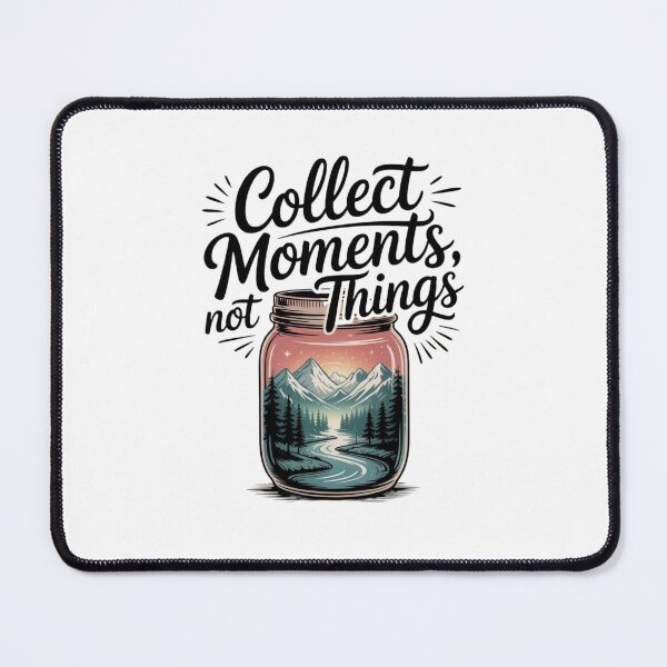 Item preview, Collect Moments, Not Things designed and sold by Mateusz Majcherek.