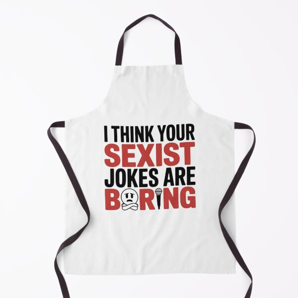 Item preview, I THINK YOUR SEXIST JOKES ARE BORING designed and sold by Mateusz Majcherek.