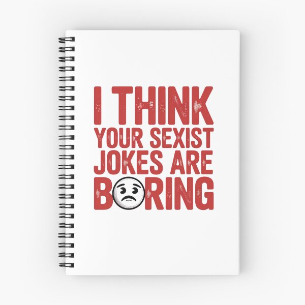 Item preview, I THINK YOUR SEXIST JOKES ARE BORING designed and sold by Mateusz Majcherek.